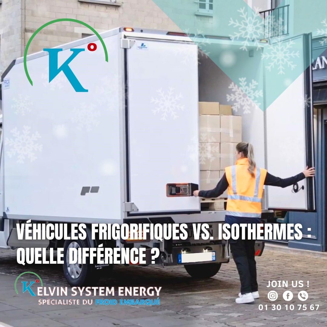 Une femme charge un camion de livraison isotherme ou frigorifique. Le logo Kelvin System Energy apparaît sur le véhicule