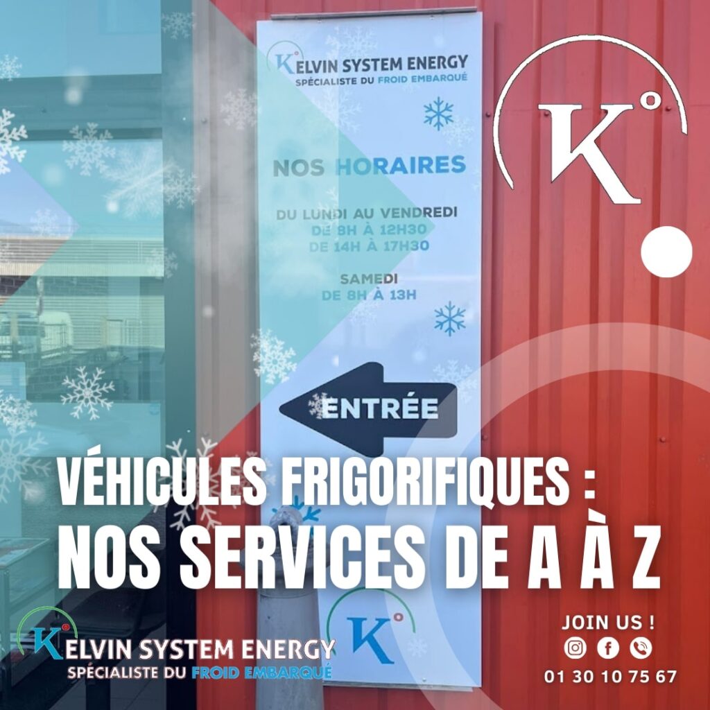 Affiche promotionnelle de Kelvin System Energy, spécialiste du froid embarqué, présentant les horaires et services pour les véhicules frigorifiques.