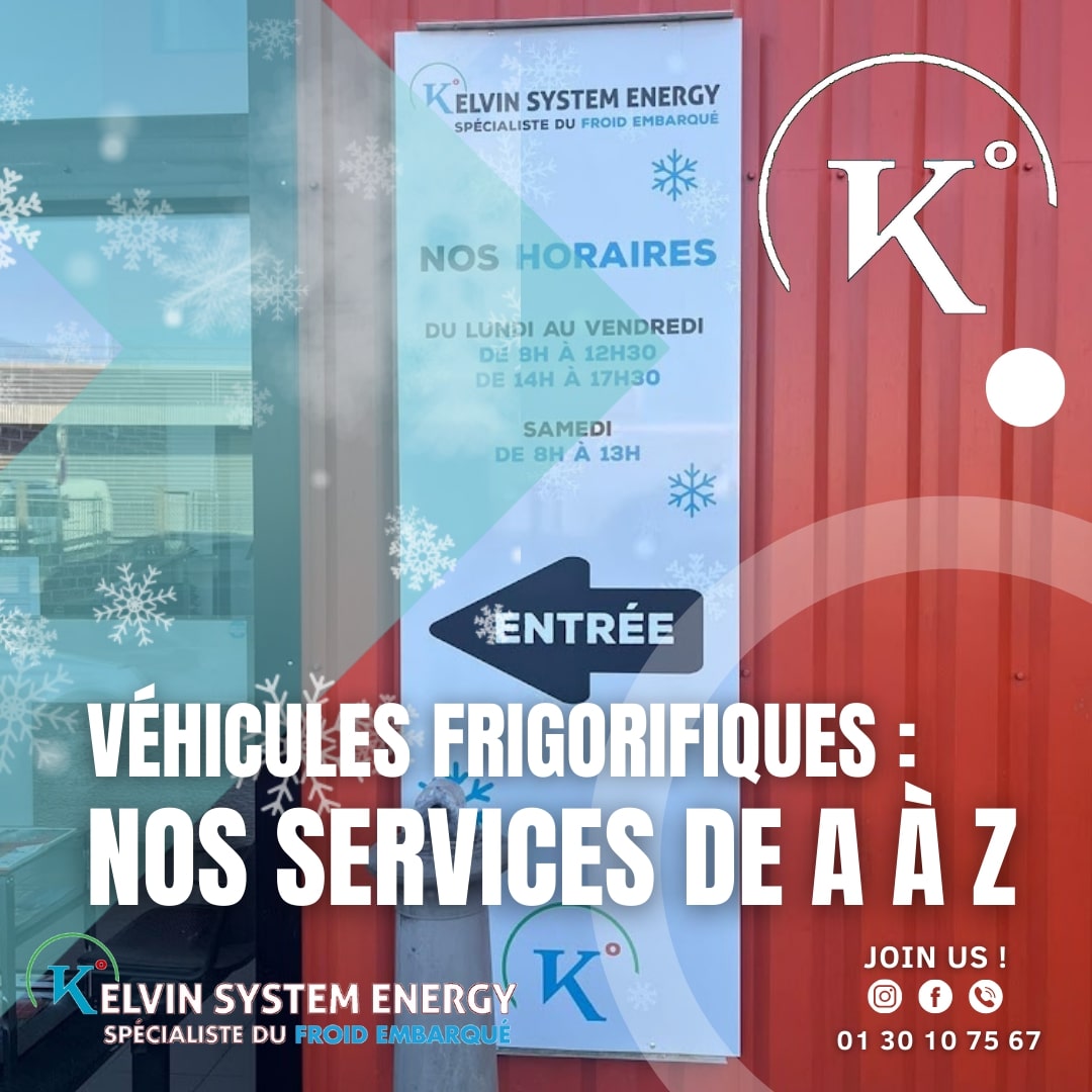 Affiche promotionnelle de Kelvin System Energy, spécialiste du froid embarqué, présentant les horaires et services pour les véhicules frigorifiques.