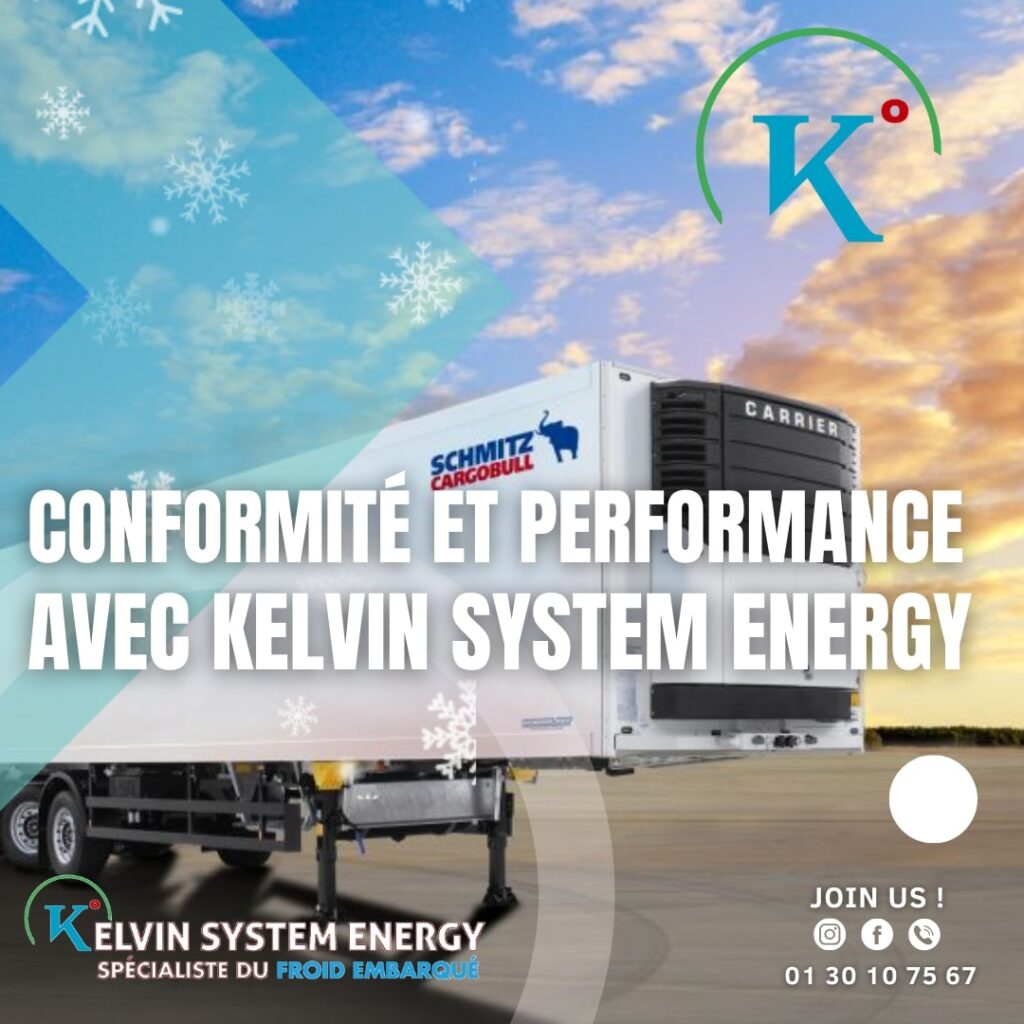 Affiche promotionnelle de Kelvin System Energy, spécialiste du froid embarqué, mettant en avant la conformité et la performance avec un camion équipé d'une unité de réfrigération Carrier